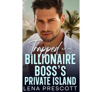 Trapped on My Billionaire Boss's Private Island: A Mistaken Identity Forced Proximity Romance
