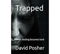 Trapped: When healing becomes hard
