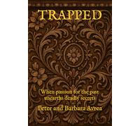 Trapped: When passion for the past unearths deadly secrets