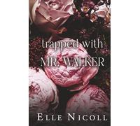 Trapped with Mr. Walker: Ein Fake Dating-Liebesroman