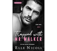 Trapped with Mr. Walker: Ein Fake Dating-Liebesroman: 6