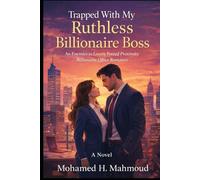 Trapped With My Ruthless Billionaire Boss: An Enemies-to-Lovers, Forced Proximity Billionaire Office Romance