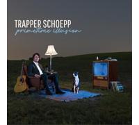 Trapper Schoepp - Primetime Illusion