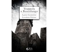 Trappola a Boscolungo