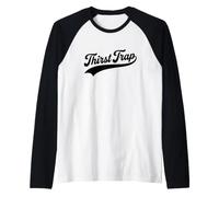 Trappola della sete - Divertente Maglia con Maniche Raglan