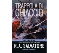 Trappola di ghiaccio. La via del Drow (Vol. 2) [Paperback] Salvatore, R. A.