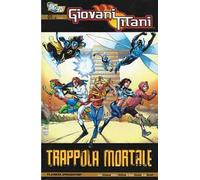 Trappola mortale. Giovani Titani. Vol. 10