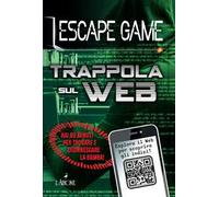 Trappola sul web. Escape game