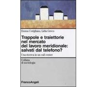 Trappole e traiettorie nel mercato del lavoro meridionale. Salvati dal telefono? Una ricerca in un call center
