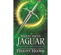 Traquée par un Jaguar: Une romance paranormale de métamorphes avec âmes sœurs prédestinées