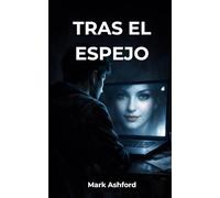 Tras el Espejo: Un thriller romántico adictivo