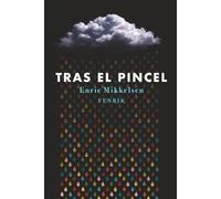 Tras el Pincel: Creatividad, disciplina y mentalidad para artistas