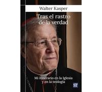 Tras el rastro de la verdad: Mi itinerario en la Iglesia y en la teología: 187