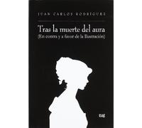 Tras la muerte del aura : en contra y a favor de la ilustración