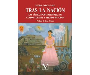 Tras la nación: las sátiras postnacionales de Carlos Fuentes y Thomas Pynchon: 1
