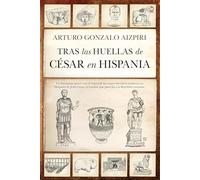 Tras las huellas de César en Hispania