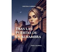 Tras las Puertas de la Alhambra: Zyra Caldwell: 6