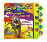 ¡Tras ¡Parram ¡Groar ¡Escucha Sonidos de Dinosaurios (Spa (Libro di cartone)
