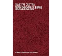 Trascendentale e praxis. L’eredità di Fichte nei giovani hegeliani