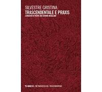 Trascendentale e praxis. L’eredità di Fichte nei giovani hegeliani