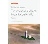 Trascorso è il dolce incanto della vita. Testo tedesco a fronte - [Ariele]