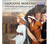 Iannella Federica - Morandi: Trascrizioni Operistiche Per Organo