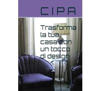 Trasforma la tua casa con un tocco di design
