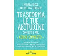 Trasforma le tue abitudini con EFT e PNL. Con CD-Audio