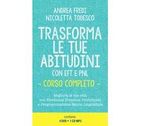 Trasforma le tue abitudini con EFT e PNL. Con CD-Audio