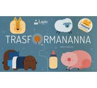Trasformananna. Ediz. a colori