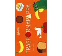 Trasformapappa. Ediz. a colori