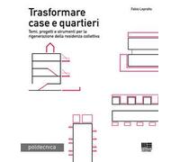 Trasformare case e quartieri