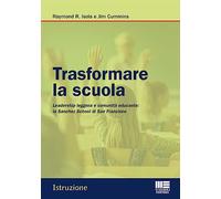 Trasformare la scuola. Leadership leggera e comunità educante: la Sanchez School di San Francisco