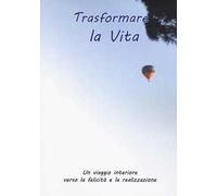 Trasformare la vita