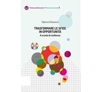 Trasformare le sfide in opportunità. A scuola di resilienza