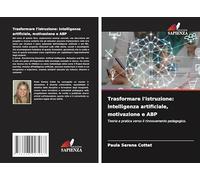 Trasformare l'istruzione: intelligenza artificiale, motivazione e ABP: Teoria e pratica verso il rinnovamento pedagogico.