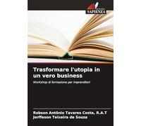 Trasformare l'utopia in un vero business: Workshop di formazione per imprenditori