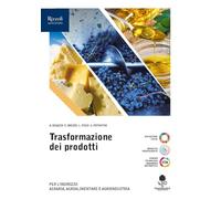 Trasformazione dei prodotti. Per le Scuole superiori. Con e-book. Con espansione online