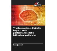 Trasformazione digitale: impatti sulla performance delle istituzioni pubbliche