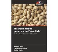 Trasformazione genetica dell'arachide: Studio sulla trasformazione dell'arachide
