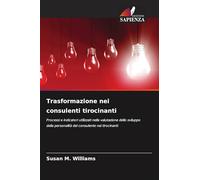 Trasformazione nei consulenti tirocinanti: Processi e indicatori utilizzati nella valutazione dello sviluppo della personalità del consulente nei tirocinanti