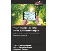 Trasformazione sociale: storia e prospettiva legale: Le riforme giuridiche sono state determinanti per sfidare e trasformare le norme sociali