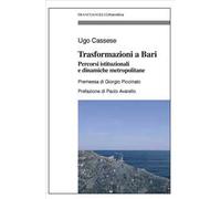 Trasformazioni a Bari. Percorsi istituzionali e dinamiche metropolitane