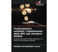 Trasformazioni contabili: l'adattamento della RDC agli standard OHADA: Un'analisi delle pratiche contabili di gestione in un contesto di armonizzazione regionale