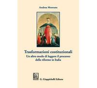 Trasformazioni costituzionali. Un altro modo di leggere il processo delle riforme in Italia