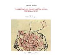 Trasformazioni urbane nel XIX secolo. Paradigma Nola