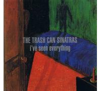 Trash Can Sinatras - I Ve Seen Everything