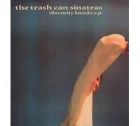 Trash Can Sinatras - Obscurity knocks e.p. [VINYL]