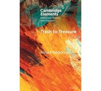 Trash to Treasure: Extinction, Refuse, and the History of Prehistoric Archaeology and Related Sciences of the Past