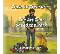 Trash to Treasure: The Art That Saved the Park
